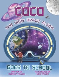 bokomslag Coco the Very Brave Alien Goes to School