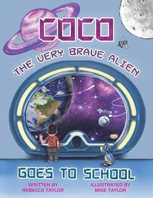 Coco the Very Brave Alien Goes to School 1