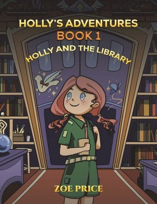 Holly's Adventures, Book 1: Holly and the Library 1