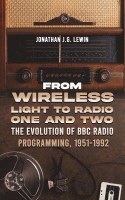 From Wireless Light to Radio One and Two