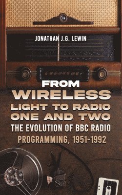 From Wireless Light to Radio One and Two 1