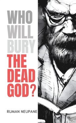 Who Will Bury The Dead God? 1