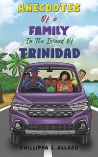bokomslag Anecdotes of a Family in the Island of Trinidad