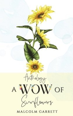 Malcolm Garrett - Anthology: A Wow of Sunflowers, Häftad
