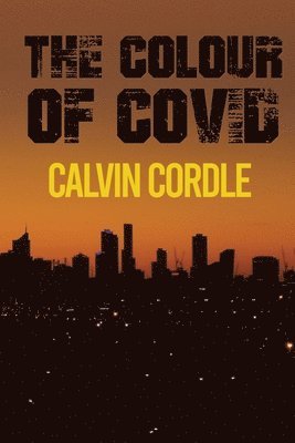 Calvin Cordle - Colour of Covid, Häftad