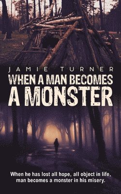 When A Man Becomes A Monster 1