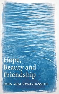bokomslag Hope, Beauty and Friendship