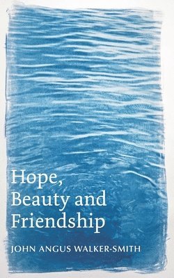 Hope, Beauty and Friendship 1