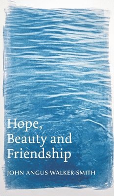 Hope, Beauty and Friendship 1