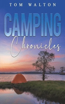bokomslag Camping Chronicles