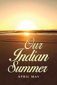 bokomslag Our Indian Summer