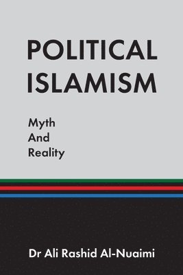 Political Islamism: Myth and Reality 1