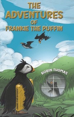 Robin Thomas - Adventures of Frankie The Puffin, Inbunden