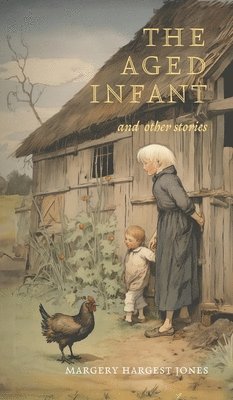 bokomslag Aged Infant and Other Stories