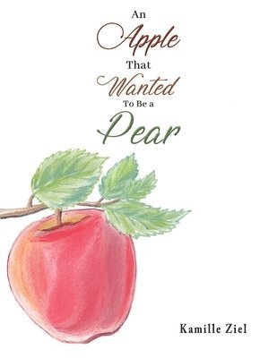 bokomslag Apple That Wanted to Be a Pear