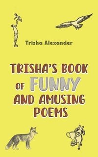 bokomslag Trisha's Book of Funny and Amusing Poems