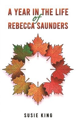 bokomslag Year in the Life of Rebecca Saunders