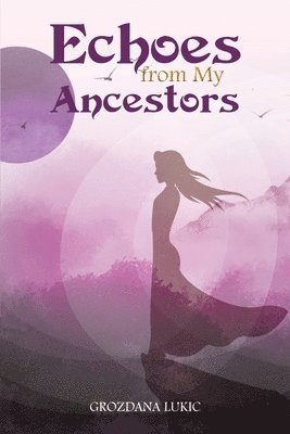 Echoes from My Ancestors 1