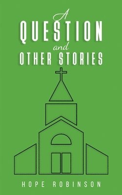 Hope Robinson - Question and Other Stories, Häftad