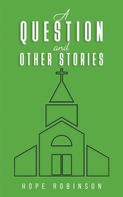 A Question and Other Stories 1