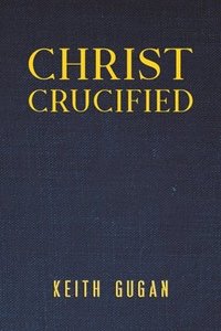 bokomslag Christ Crucified