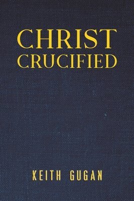 bokomslag Christ Crucified