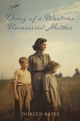 bokomslag Diary of a Wartime Unmarried Mother