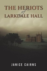 bokomslag The Heriots of Larkdale Hall