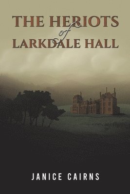 The Heriots of Larkdale Hall 1