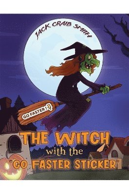 bokomslag Witch with the "Go Faster Sticker"