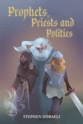 Prophets, Priests and Politics 1