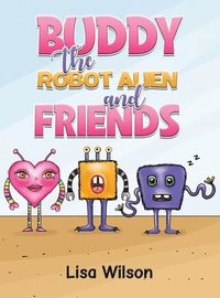 bokomslag Buddy the Robot Alien and Friends