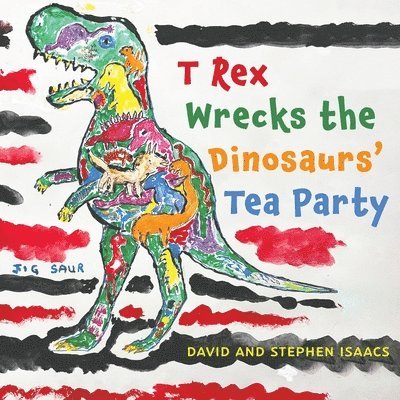 T Rex Wrecks the Dinosaurs Tea Party 1