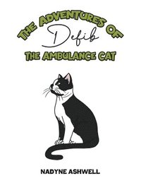 bokomslag Adventures of Defib the Ambulance Cat