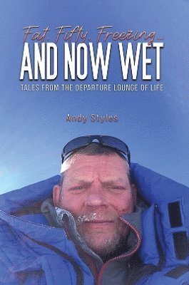 Fat, Fifty, Freezing... and Now Wet 1