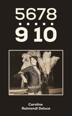 Caroline Raimondi Deluca, Caroline Raimondi DeLuca - 5678…910, Häftad