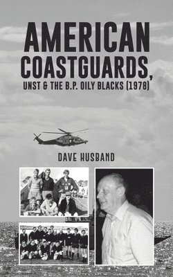 American Coastguards, UNST & The B.P. Oily Blacks (1978) 1