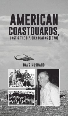 bokomslag American Coastguards, UNST & The B.P. Oily Blacks (1978)
