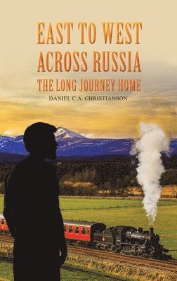 bokomslag East to West across Russia: The Long Journey Home