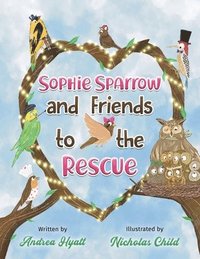 bokomslag Sophie Sparrow and Friends to the Rescue