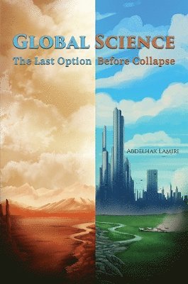 Global Science: The Last Option Before Collapse 1
