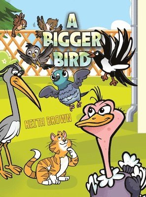 Keith Brown - Bigger Bird, Inbunden