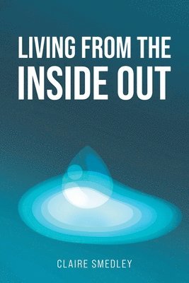 Living from the Inside Out 1