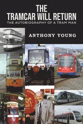 Anthony Young - Tramcar will Return, Häftad