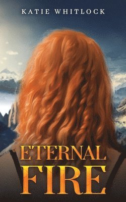 Katie Whitlock - Eternal Fire, Häftad