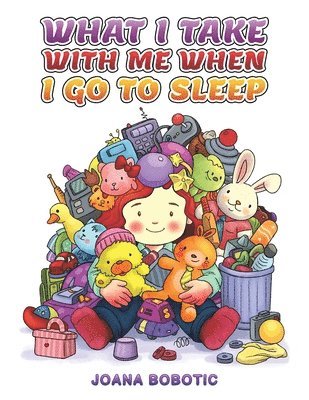 What I take with me when I go to sleep 1