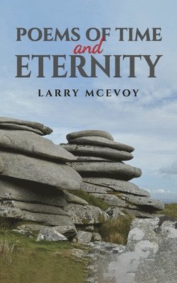 Larry McEvoy - Poems of Time and Eternity, Häftad