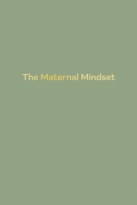 bokomslag Maternal Mindset