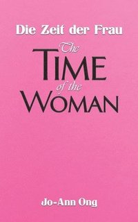 bokomslag Die Zeit der Frau / The Time of the Woman