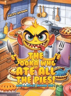 Keith Brown - Pooka Who Ate all the Pies!, Inbunden